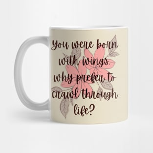 you were born with wings- Aesthetic Rumi quote Mug